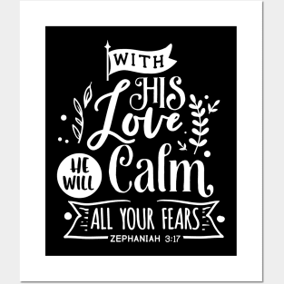 With His Love He will calm all  your fears zephaniah 3:17 Posters and Art